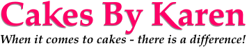 Cakes by Karen - when it comes to cakes - there is a difference!